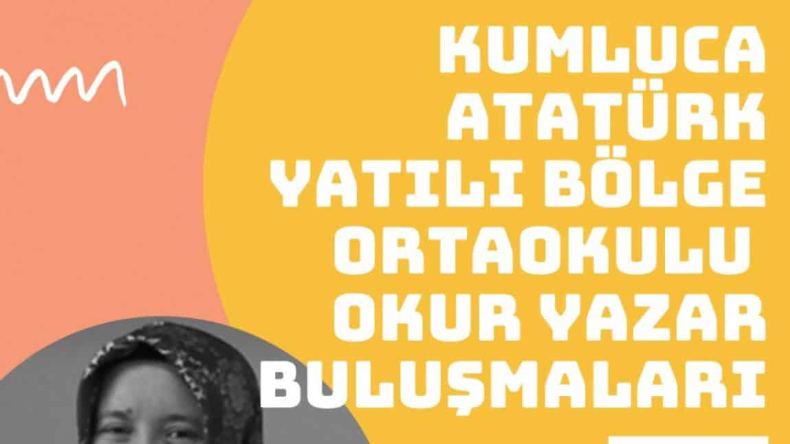 Kumluca Atatürk YBO Okur Yazar Buluşmaları Başlıyooooor