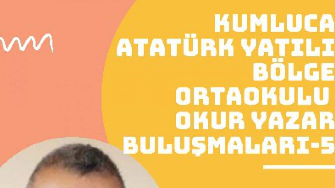 Kumluca Atatürk YBO Okur Yazar Buluşmaları 5